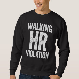 Sudadera Meme de Violación de RRHH al Caminar