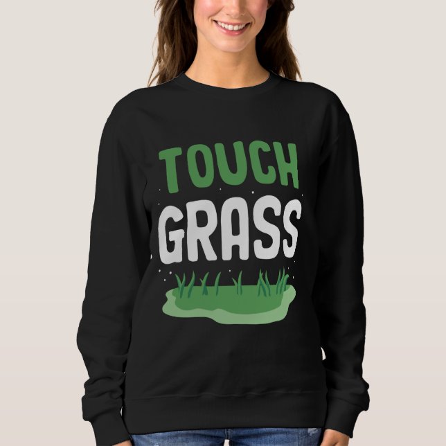 Sudadera Meme divertido de hierba táctil al aire libre de C (Anverso)