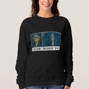 Sudadera Meme divertido Van Gogh Van Goghing Van Gone