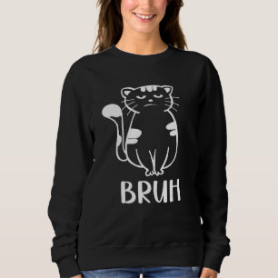 Sudadera Meme que dice Bruh con Gatos Saludos Adolescentes 
