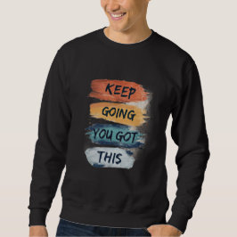 Sudadera Men’s Sweatshirt | Motivational Quote Graphic tee