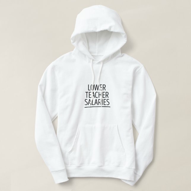 Sudadera Menores salarios de los profesores (Diseño del anverso)