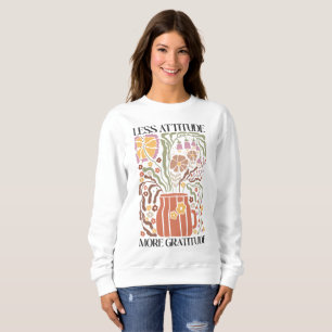Sudadera Menos Actitud Más Gratitud Boho Flor Silvestre