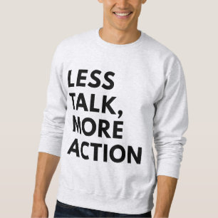 SUDADERA MENOS CHARLA MÁS ACCIÓN