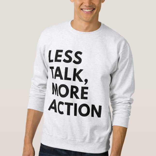 SUDADERA MENOS CHARLA MÁS ACCIÓN (Anverso)