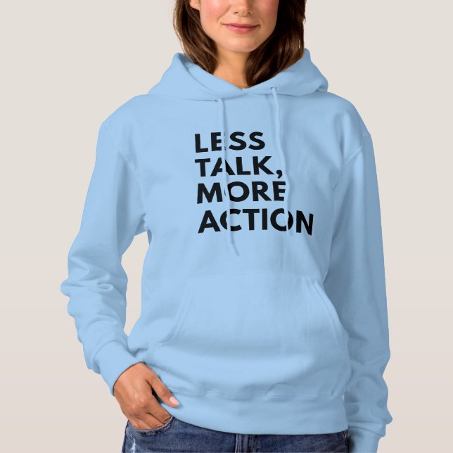 SUDADERA MENOS CHARLA MÁS ACCIÓN (Anverso)