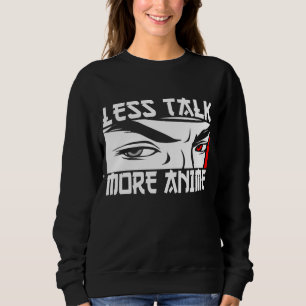 Sudadera Menos Charla Más Anime - Anime Divertido