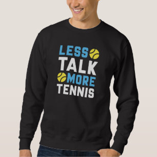 Sudadera Menos conversación sobre tenis