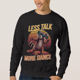 Sudadera Menos hablar más baile Funky Raccoon con audífonos