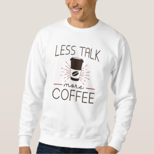 Sudadera Menos Hablar Más Café