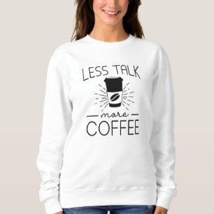 Sudadera Menos Hablar Más Café