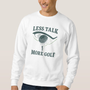 Sudadera Menos hablar más de golf