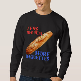 Sudadera Menos lamenta más baguettes Funny Baguette Lover