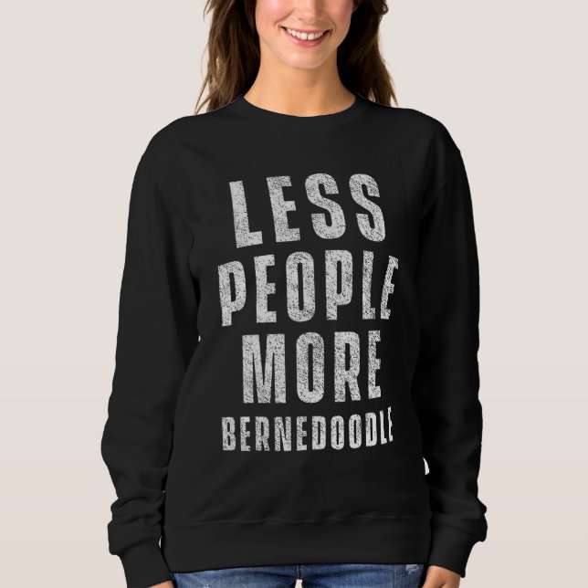 Sudadera Menos personas más Bernedoodle Dog Bernedoodles (Anverso)