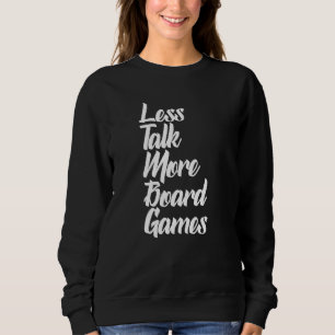 Sudadera Menos Talk More Board Gameboardgame Boardgamer Boa