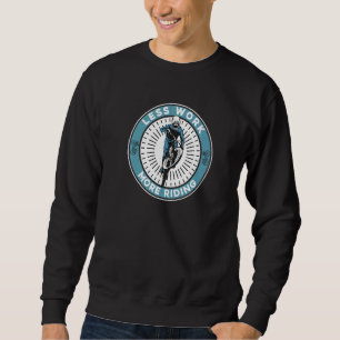 Sudadera Menos Trabajo Más Ciclismo Bicicleta Bicycl
