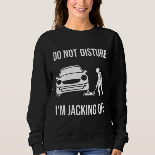 Sudadera Mens Auto No Molestar Estoy Levantando Auto Mecáni