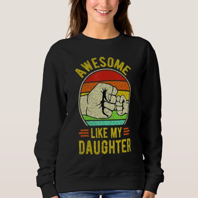 Sudadera Mens AWESOME LIKE MY DAUGHTER  Father's Day Dad Jo (Anverso)