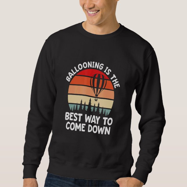 Sudadera Mens Ballooning Is The Best Way To Come Down Hot A (Anverso)