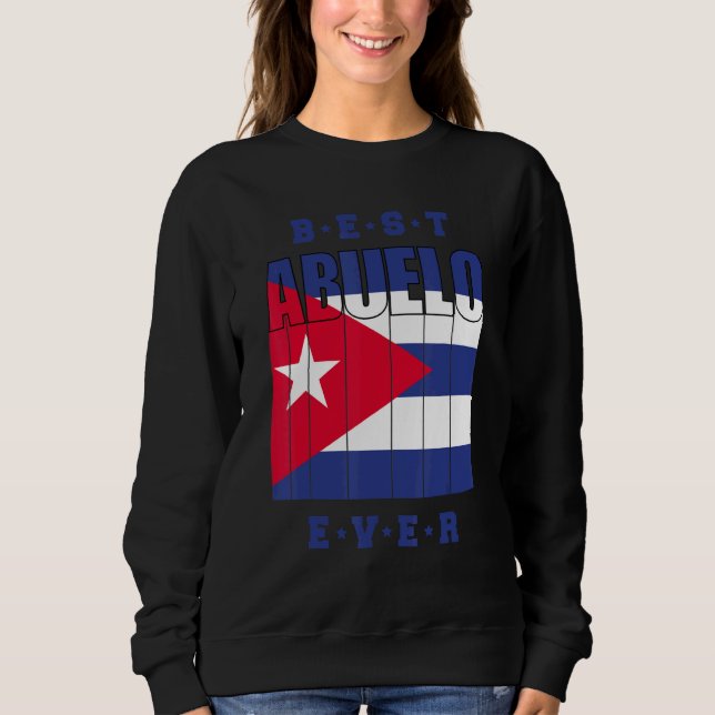 Sudadera Mens Best Abuelo Ever Cuban Fathers Day Cuba Flag  (Anverso)