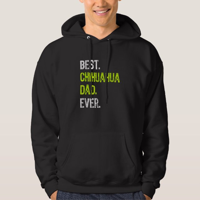Sudadera Mens Best Chihuahua Dad Ever  Dog Fathers Day (Anverso)