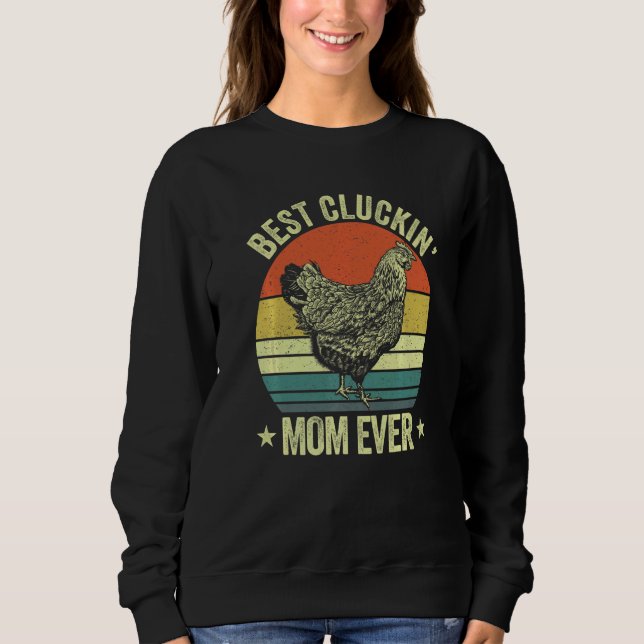 Sudadera Mens Best cluckin mom ever retro  clucking chicken (Anverso)