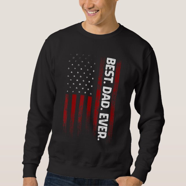 Sudadera Mens Best Dad Ever Shirt US American Flag Dad Gift (Anverso)