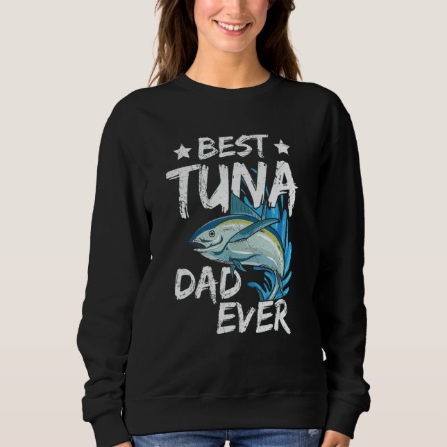 Sudadera Mens Best tuna Dad ever for your Tuna Dad (Anverso)