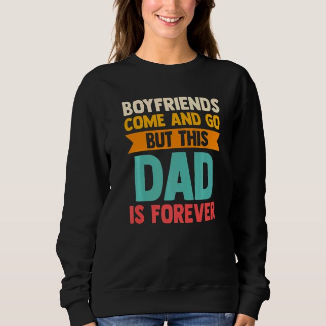 Sudadera Mens boyfriends come and go but this dad is foreve (Anverso)