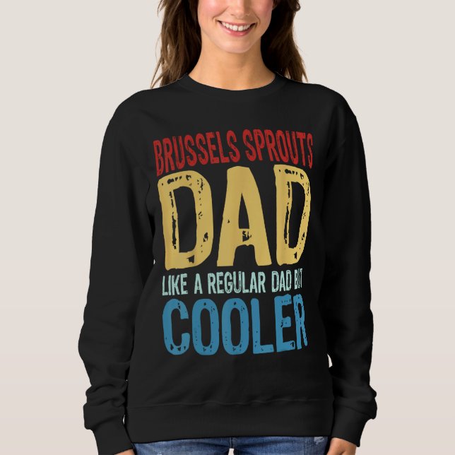 Sudadera Mens Brussels Sprouts Dad  Like a Regular Dad but  (Anverso)