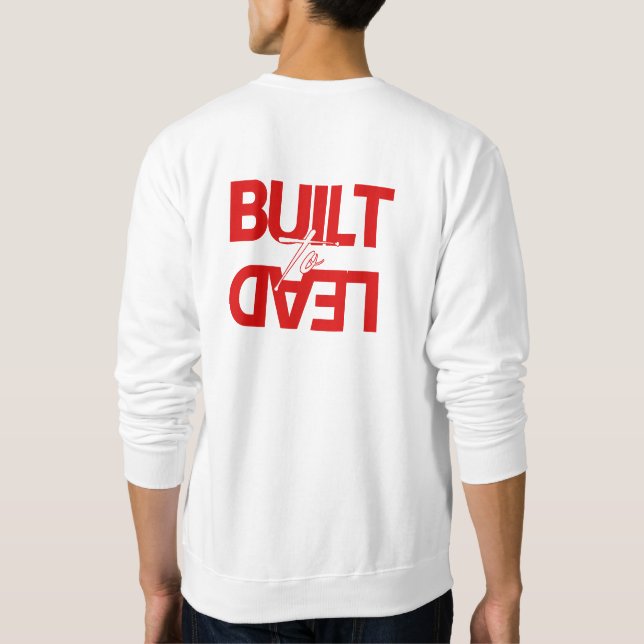 Sudadera Men's "Built to Lead" Front Back Sweatshirt (Reverso)
