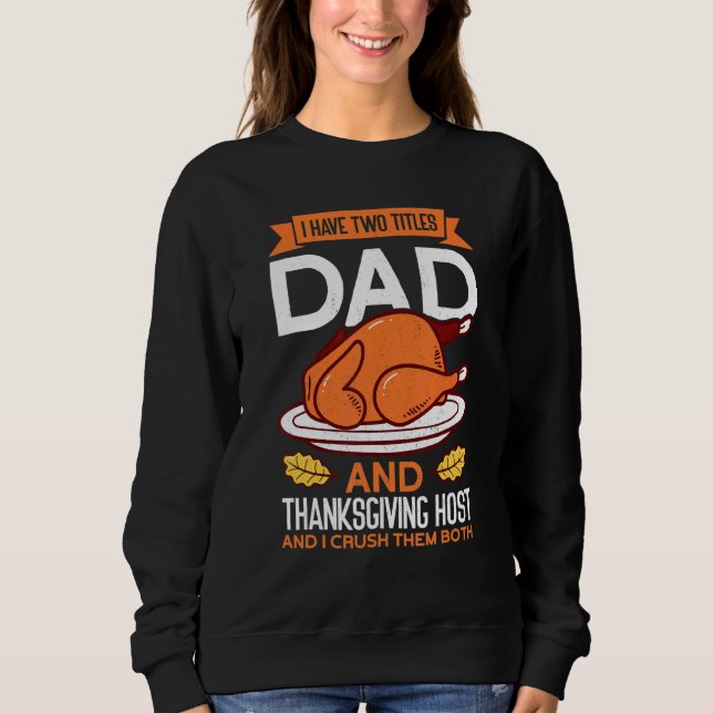 Sudadera Mens Dad And Thanksgiving Host Thanks Giving Thank (Anverso)