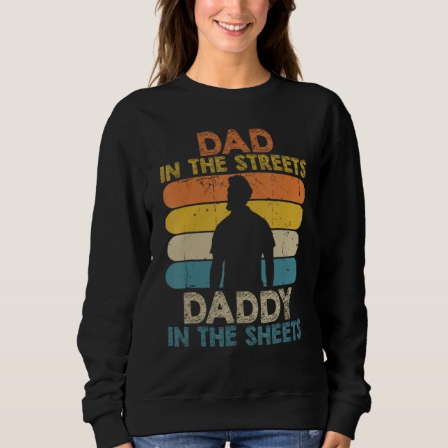Sudadera Mens Dad In The Streets Daddy In The Sheets Funny  (Anverso)