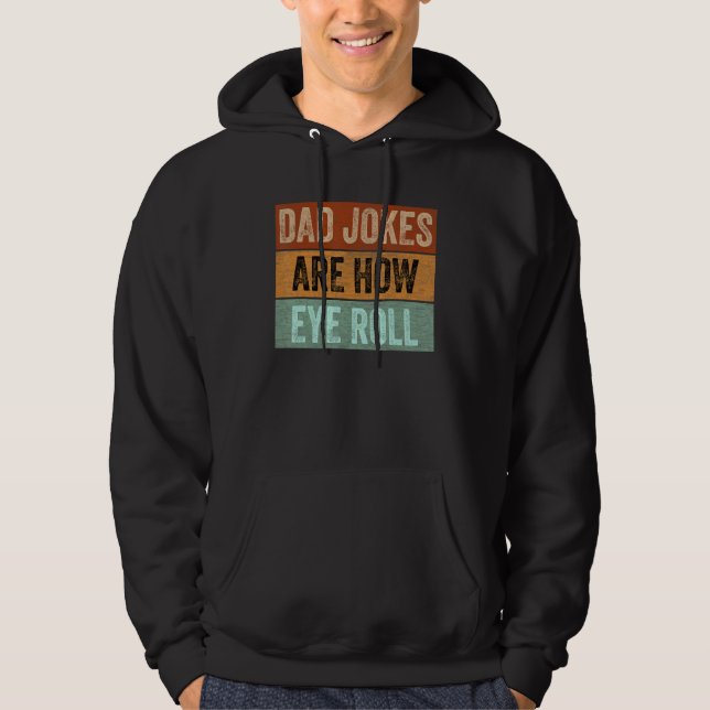 Sudadera Mens Dad Jokes are How Eye Roll Funny Father's Day (Anverso)