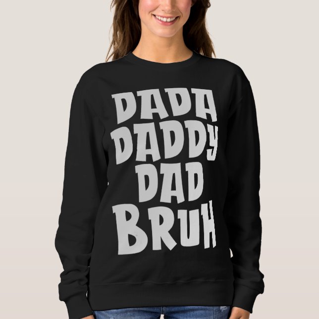 Sudadera Mens Dada Daddy Dad Bruh Dad (Anverso)