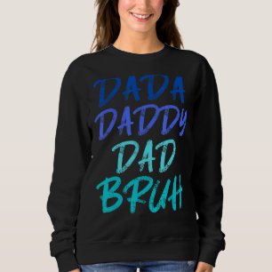 Sudadera Mens Dada Daddy Dad Bruh Dad 2