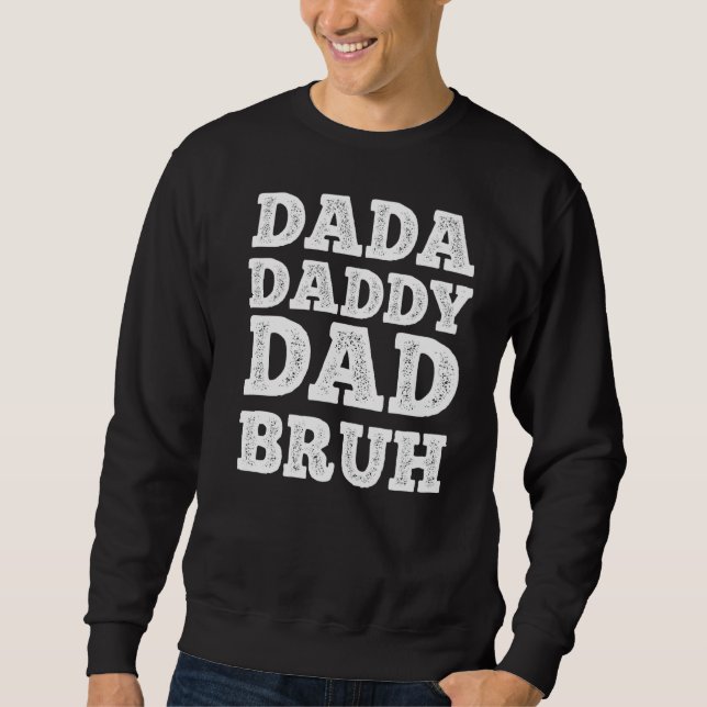 Sudadera Mens Dada Daddy Dad Dad Bruh Dad (Anverso)