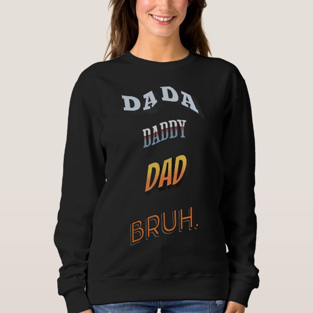 Sudadera Mens Dada Daddy Dad Dad Bruh Dads (Anverso)