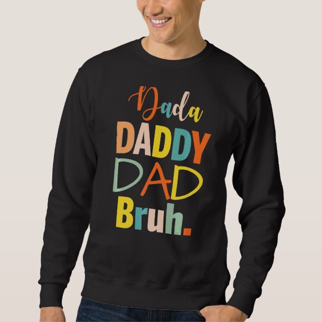 Sudadera Mens Dada Daddy Dad Dad Bruh El Día De Los Padres (Anverso)