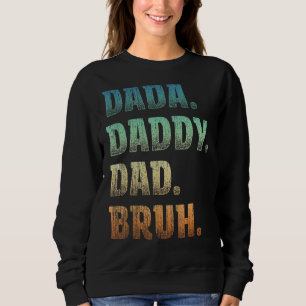Sudadera Mens Dada Daddy Dad Papá Bruh Padre Y Niño Chica N