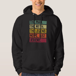 Sudadera Mens El Hombre El Mito La Leyenda No Sólo Jeremy