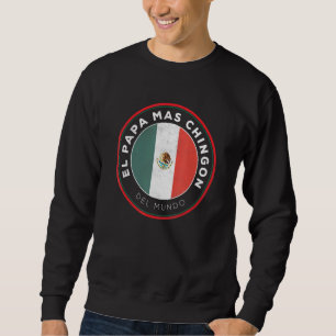 Sudadera Mens El Pap Mas Chingn Del Mundo México Dia Del Pa