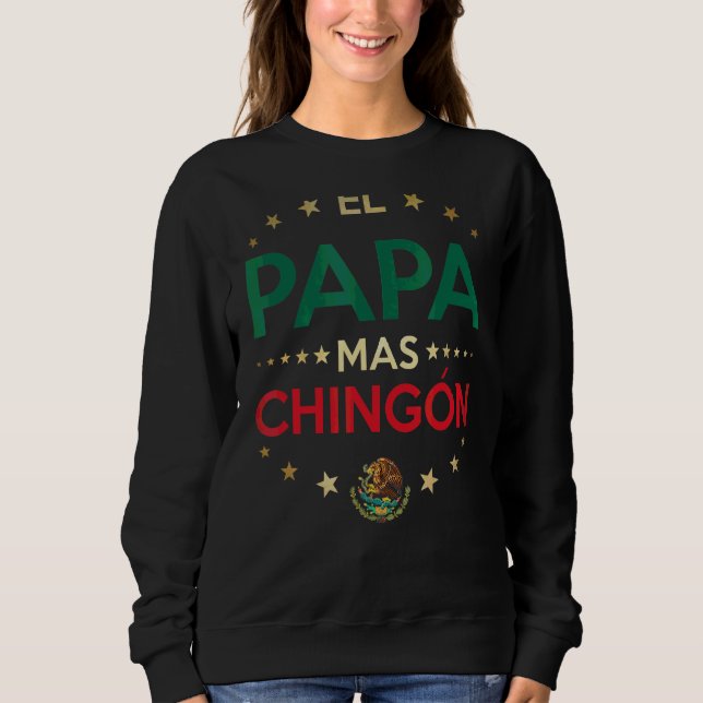 Sudadera Mens El Papa Mas Chingon Mejor Papi Mexicano 1 (Anverso)