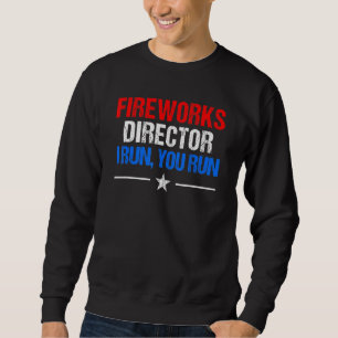 Sudadera Mens Fireworks Director Te Ejecuto El 4 De Julio