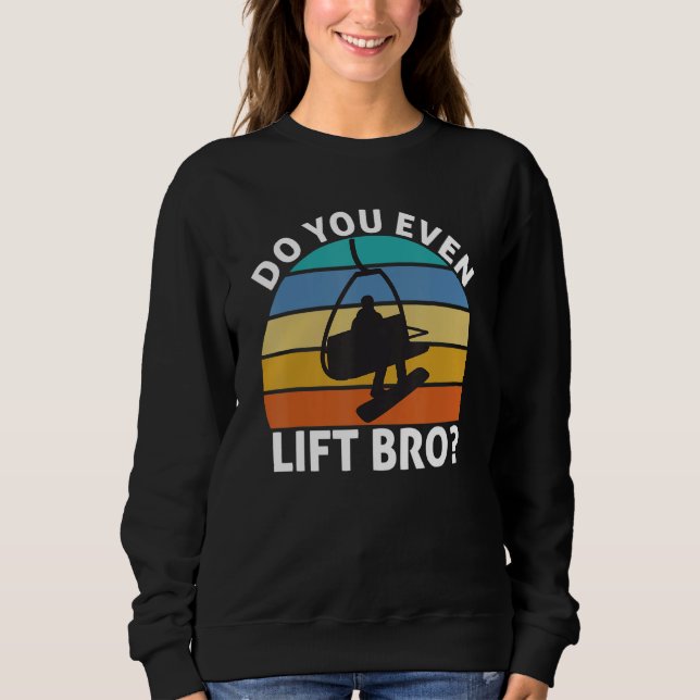 Sudadera Mens Funny Do You Even Lift Bro Snowboarding Snowb (Anverso)