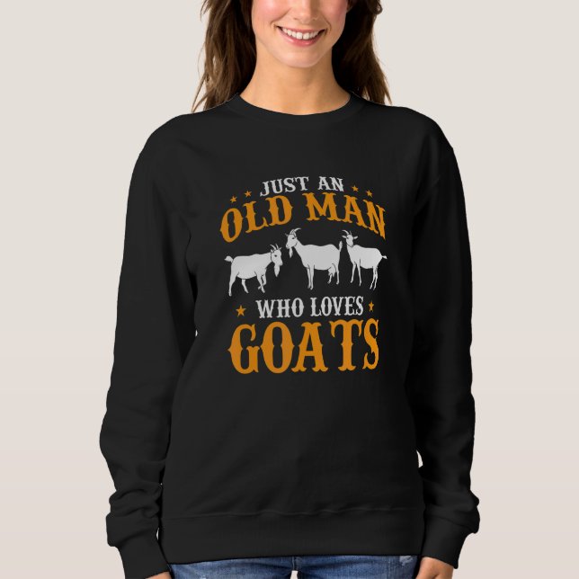 Sudadera Mens Goat Farmer Just An Old Man Who Loves Goats (Anverso)