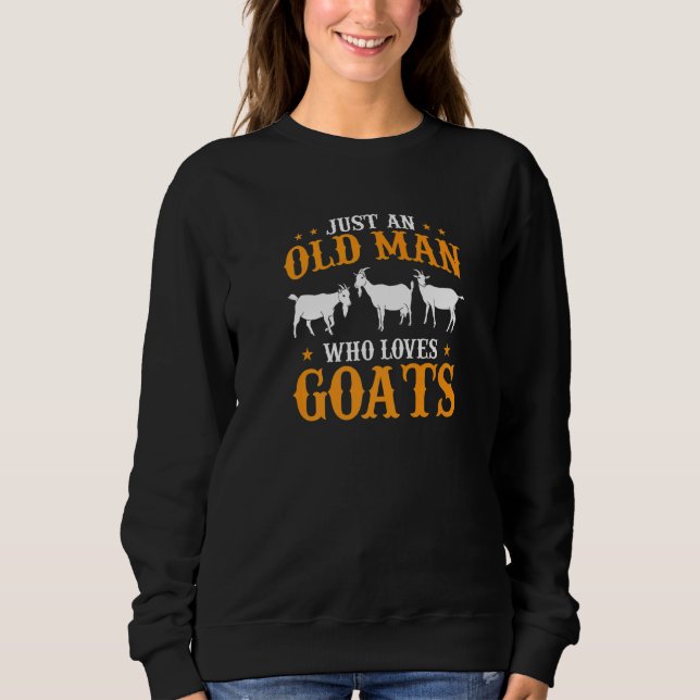 Sudadera Mens Goat Farmer Just An Old Man Who Loves Goats   (Anverso)
