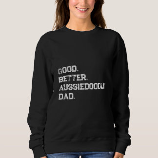 Sudadera Mens Good better Aussiedoodle Dad
