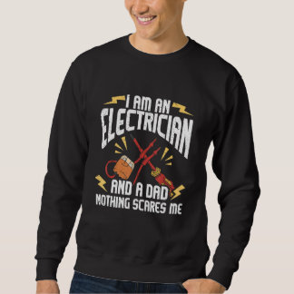 Sudadera Mens I Am An Electrician And A Dad Nothing Scares