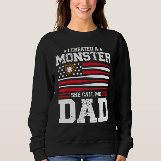 Sudadera Mens I Created A Monster She Calls Me Dad Softball (Anverso)